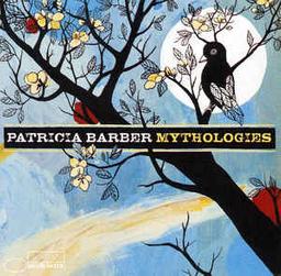 Mythologies / Patricia Barber, p, chant, comp. | Barber, Patricia (1955-....)