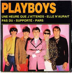 Une heure que j'attends / Playboys | Les Playboys (Groupe de rock). Interprète