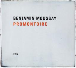 Promontoire / Benjamin Moussay, piano, composition | Moussay, Benjamin (1973-....). Compositeur