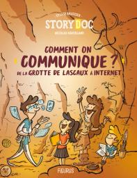 Comment on communique ? de la grotte de Lascaux à internet / Sylvie Baussier | Baussier, Sylvie (1964-....). Auteur