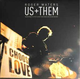 Us + them : soundtrack to the film by Sean Evans and Roger Waters / Roger Waters, guitare basse, chant, composition | Waters, Roger (1944-....). Compositeur