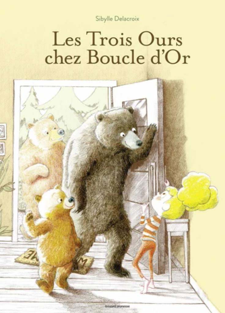 Les trois ours chez Boucle d'Or / Sibylle Delacroix | Delacroix, Sibylle (1974-....). Auteur