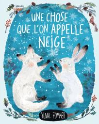 Une chose que l'on appelle la neige | Zommer, Yuval - Auteur du texte. Auteur