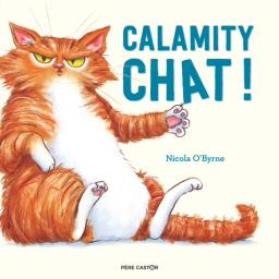 Calamity chat ! / Nicola 0'Byrne | O'Byrne, Nicola. Auteur