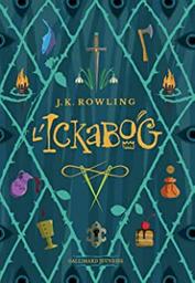 L' Ickabog / J.K. Rowling | Rowling, J. K. (1965-....). Auteur