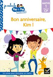 Bon anniversaire, Kim ! / texte, Isabelle Chavigny | Chavigny, Isabelle. Auteur