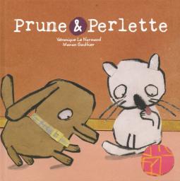 Prune et Perlette / Véronique Le Normand | Le Normand, Véronique (1955-....). Auteur