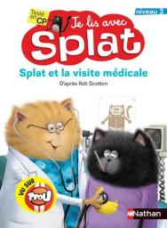 Splat et la visite médicale / D'après le personnage de Rob Scotton | Hapka, Cathy. Auteur