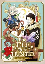 The elf & the hunter. 1 / Aoi Umetaro | Aoi, Umetarō. Auteur