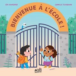 Bienvenue à l'école ! / Léa Schneider, Camille Tisserand | Schneider, Léa (1987-....). Auteur