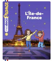 L'Île-de-France / texte, Anne Morel | Morel, Anne (1984-....). Auteur