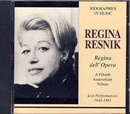 Regina dell' opera : a fiftieth anniversary tribute / Regina Resnik, Mezzo-soprano | Resnik, Regina (1922-2013). Chanteur