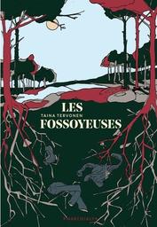 Les fossoyeuses / Taina Tervonen | Tervonen, Taïna. Auteur