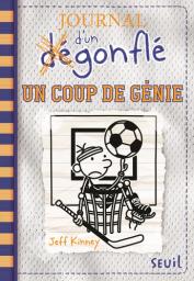 Un coup de génie / de Jeff Kinney | Kinney, Jeff (1971-....). Auteur