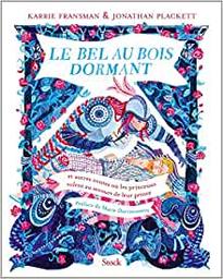 Le Bel au Bois Dormant : et autres contes où les princesses volent au secours de leur prince / Karrie Fransman, Jonathan Plackett | Fransman Karrie. Auteur