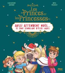 Les princes et les princesses aussi attendent Noël... et font smblant d'être sages / Katherine Quénot | Quenot, Katherine (1958-....). Auteur