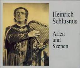 Arien und Szenen / Heinrich Schlusnus, Baryton | Schlusnus, Heinrich (1888-1952). Chanteur
