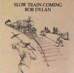 Slow train coming / Bob Dylan | Dylan, Bob (1941-....). Compositeur