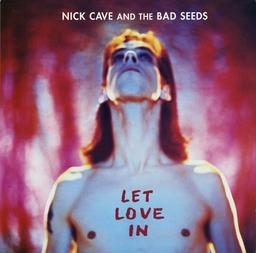 Let love in / Nick Cave and The Bad Seeds | Cave, Nick (1957-....). Compositeur