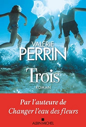 Nouveauté Livre - Trois - Valérie Perrin